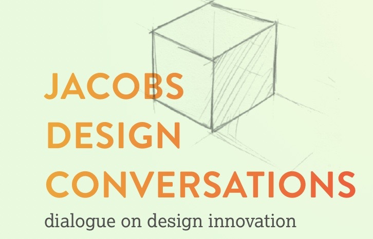 New Jacobs Design Conversation Announced - Jacobs Institute for Design ...